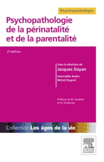 Couverture du livre « Psychopathologie de la périnatalité et de la parentalité » de Jacques Dayan aux éditions Elsevier-masson