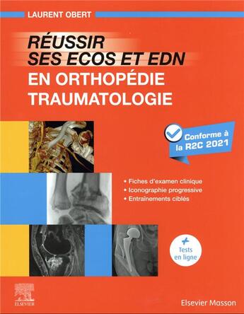 Couverture du livre « Réussir ses ECOS et EDN en orthopédie-traumatologie : fiches d'examen clinique, iconographie progressive, entraînements ciblés » de Laurent Obert aux éditions Elsevier-masson