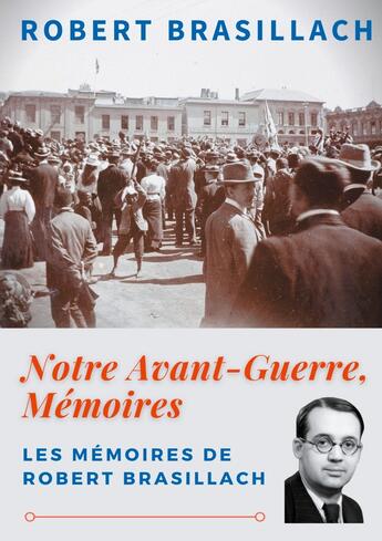 Couverture du livre « Notre avant-guerre, mémoires : une génération dans l'orage » de Robert Brasillach aux éditions Books On Demand