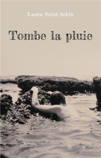 Couverture du livre « Tombe la pluie » de Saint-Aubin Laura aux éditions Books On Demand