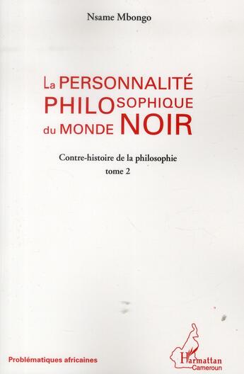 Couverture du livre « La personnalité philosophique du monde noir » de Nsame Mbongo aux éditions L'harmattan
