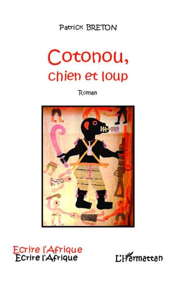 Couverture du livre « Cotonou, chien et loup » de Patrick Breton aux éditions L'harmattan