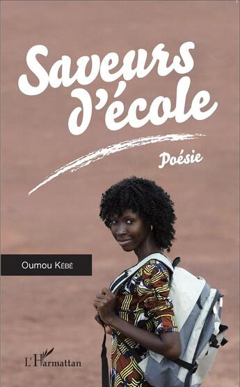 Couverture du livre « Saveurs d'école ; poésie » de Oumou Kebe aux éditions L'harmattan