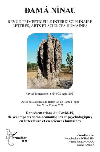 Couverture du livre « Représentation du Covid-19, de ses impacts socio-économiques et psychologiques en littérature et en sciences humaines (édition 2021) » de Revue Dama Ninau aux éditions L'harmattan