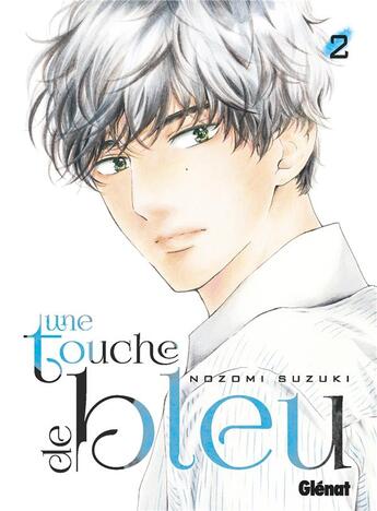 Couverture du livre « Une touche de bleu Tome 2 » de Nozomi Suzuki aux éditions Glenat