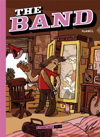 Couverture du livre « The band » de Mawil aux éditions Six Pieds Sous Terre