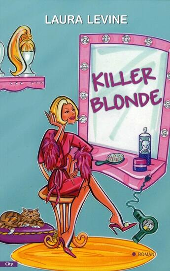 Couverture du livre « Killer blonde » de Laura Levine aux éditions City