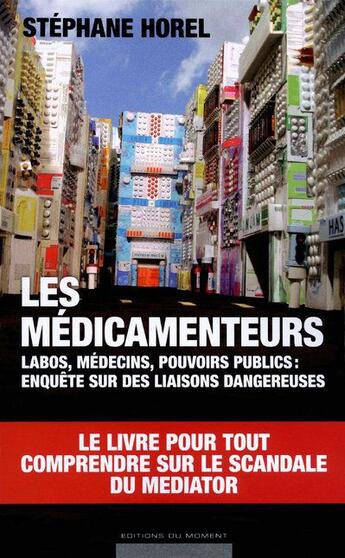 Couverture du livre « Les médicamenteurs » de Stephane Horel aux éditions Editions Du Moment