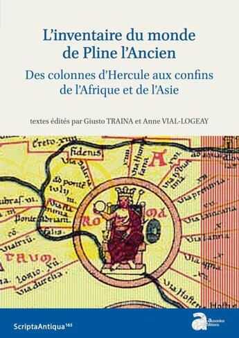 Couverture du livre « L'inventaire du monde de Pline l'Ancien : des colonnes d'hercule aux confins de l'Afrique et de l'Asie » de Giusto Traina aux éditions Ausonius