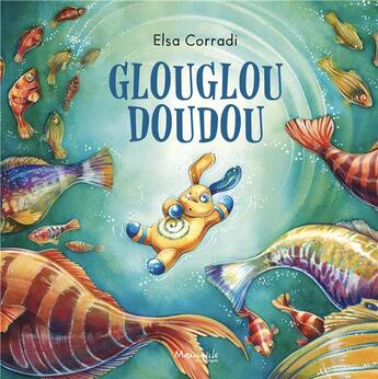 Couverture du livre « Glouglou doudou » de Elsa Corradi aux éditions Marmaille Et Compagnie