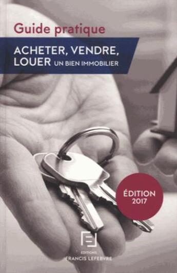 Couverture du livre « Acheter, vendre, louer (édition 2017) » de  aux éditions Lefebvre