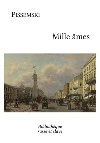 Couverture du livre « Mille âmes » de Alexei Pissemski aux éditions Bibliotheque Russe Et Slave