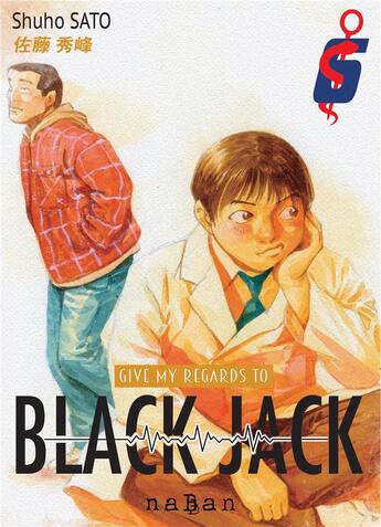 Couverture du livre « Give my regards to Black Jack Tome 6 » de Shuho Sato aux éditions Naban