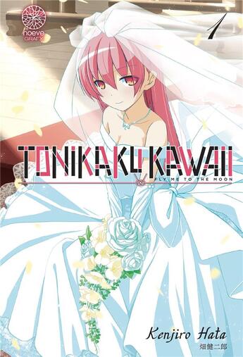 Couverture du livre « Tonikaku kawaii Tome 1 » de Kenjiro Hata aux éditions Noeve Grafx