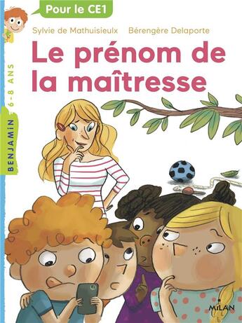 Couverture du livre « La maîtresse Tome 6 : le prénom de la maîtresse » de Sylvie De Mathuisieulx et Berengere Delaporte aux éditions Milan