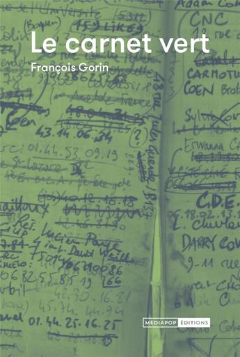 Couverture du livre « Le carnet vert » de Francois Gorin aux éditions Mediapop