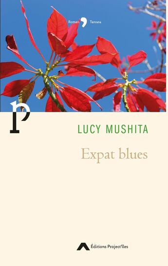 Couverture du livre « Expat blues » de Lucy Mushita aux éditions Editions Project'iles