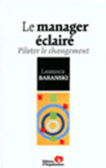 Couverture du livre « Le Manager Et Le Changement » de Laurence Baranski aux éditions Organisation