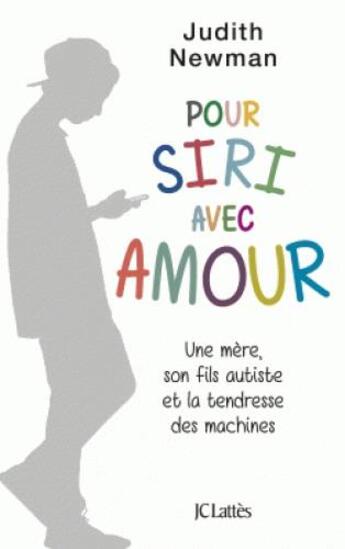 Couverture du livre « Pour siri avec amour » de Judith Newman aux éditions Lattes