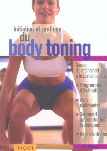 Couverture du livre « Initiation Et Pratique Du Body Toning » de N Wolek aux éditions Vigot