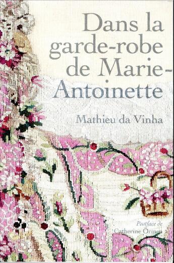 Couverture du livre « Dans la garde-robe de Marie-Antoinette » de Mathieu Da Vinha aux éditions Reunion Des Musees Nationaux