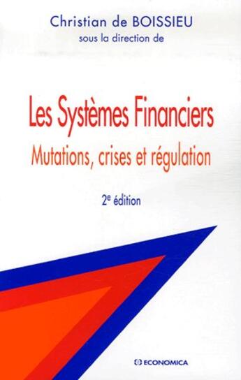 Couverture du livre « SYSTEMES FINANCIERS (LES) » de Christian De Boissieu aux éditions Economica