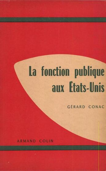 Couverture du livre « La fonction publique aux Etats-Unis » de Conac/Gerard aux éditions Presses De Sciences Po