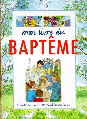 Couverture du livre « Mon livre du bapteme » de Descouleurs/Gaud aux éditions Mame