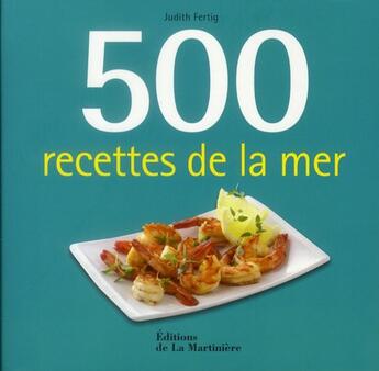 Couverture du livre « 500 recettes de la mer » de Judith Fertig aux éditions La Martiniere