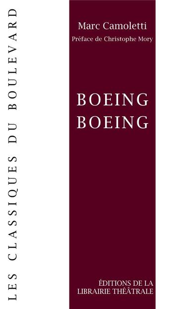 Couverture du livre « Boeing Boeing » de Marc Camoletti aux éditions Librairie Theatrale