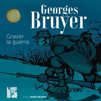 Couverture du livre « Georges Bruyer, un artiste dans la Grande Guerre » de Georges Bruyer aux éditions Ouest France