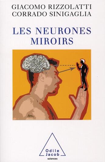 Couverture du livre « Les neurones miroirs » de Rizzolatti aux éditions Odile Jacob