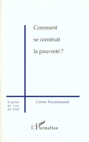 Couverture du livre « Comment se construit la pauvrete ? » de  aux éditions L'harmattan