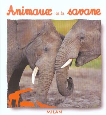 Couverture du livre « Animaux de la savane » de Michel Denis-Huot aux éditions Milan