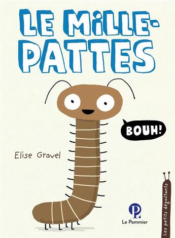 Couverture du livre « Le mille-pattes » de Elise Gravel aux éditions Le Pommier