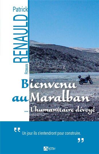 Couverture du livre « Bienvenu au Maralban... l'humanitaire dévoyé » de Patrick Renauld aux éditions Signe