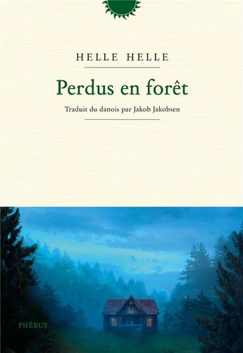 Couverture du livre « Perdus en forêt » de Helle Helle aux éditions Phebus
