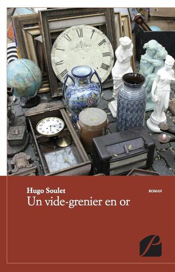 Couverture du livre « Un vide-grenier en or » de Hugo Soulet aux éditions Editions Du Panthéon