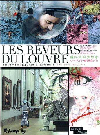 Couverture du livre « Les rêveurs du Louvre ; huit auteurs japonais et taïwanais revisitent le Louvre » de  aux éditions Futuropolis