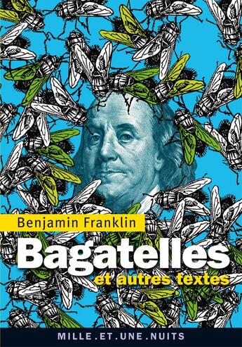 Couverture du livre « Bagatelles ; et autres textes » de Benjamin Franklin aux éditions Mille Et Une Nuits