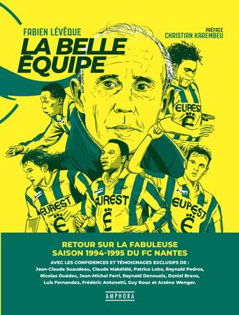 Couverture du livre « FC Nantes : La belle équipe » de Fabien Leveque aux éditions Amphora