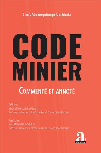 Couverture du livre « Code minier, commenté et annoté » de Cim'S Mulungulungu Nachinda aux éditions Academia