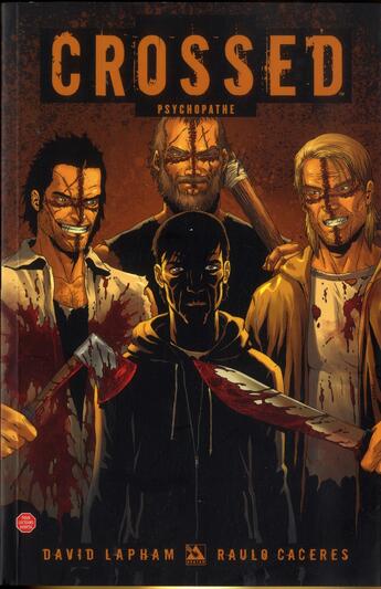 Couverture du livre « Crossed t.4 : psychopathe » de David Lapham et Raulo Caceres aux éditions Panini