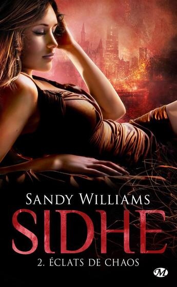 Couverture du livre « Sidhe Tome 2 : éclats de chaos » de Sandy Williams aux éditions Milady