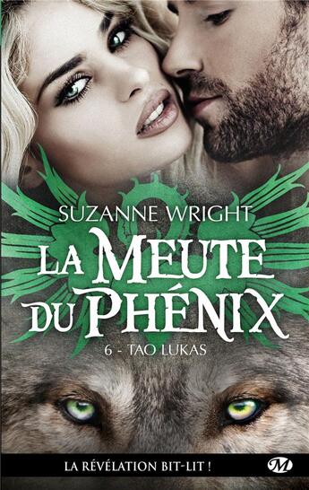 Couverture du livre « La meute du Phénix Tome 6 : Tao Lukas » de Suzanne Wright aux éditions Milady