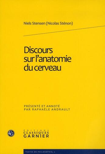 Couverture du livre « Discours sur l'anatomie du cerveau (1669) » de Nicolas Stenon aux éditions Classiques Garnier