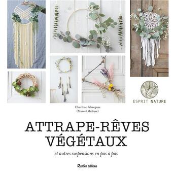 Couverture du livre « Attrape-rêves végétaux » de Fabregues Charline aux éditions Rustica