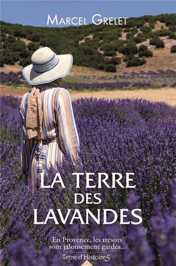 Couverture du livre « La terre des lavandes » de Marcel Grelet aux éditions City