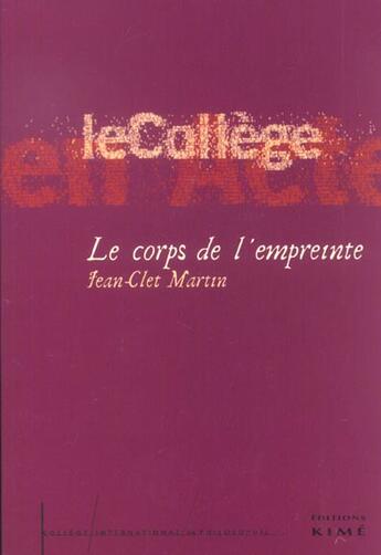 Couverture du livre « Le corps de l'empreinte - photographies de francois rouan » de Jean-Clet Martin aux éditions Kime