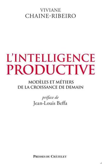 Couverture du livre « L'intelligence productive » de Viviane Chaine-Ribeiro aux éditions Archipel